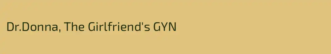 Dr.Donna, The Girlfriend's GYN